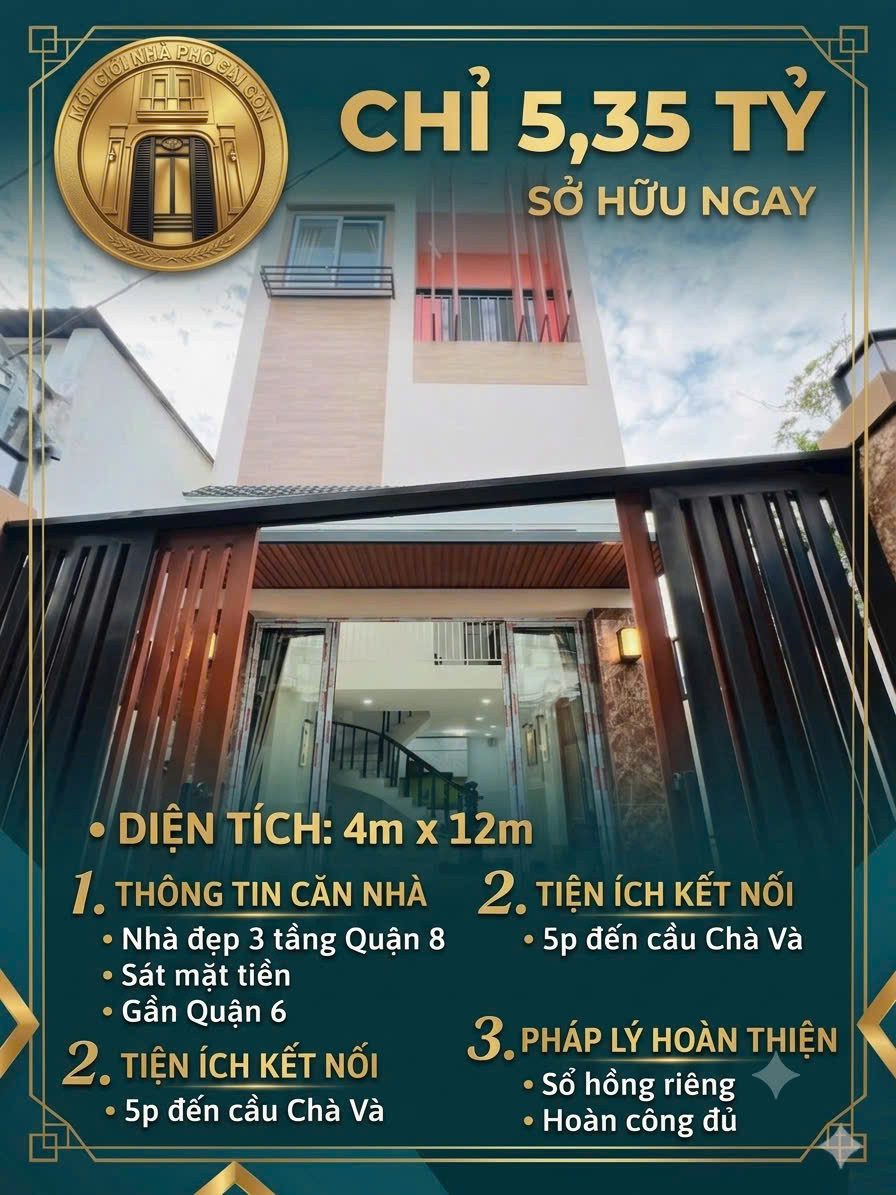NHÀ ĐẸP 3 TẦNG QUẬN 8, 5P ĐI CẦU CHÀ VÀ, GẦN QUẬN 6, SÁT MẶT TIỀN, SHR, HOÀN CÔNG ĐỦ