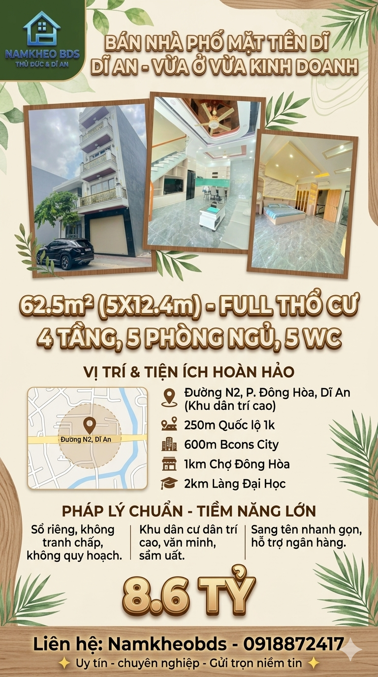 AN TÂM AN CƯ - NHÀ ĐẸP LUNG LINH ĐƯỜNG N2 ĐÔNG HOÀ DĨ AN 62.5M2 4 TẦNG 5PN GIÁ 8.6 TỶ