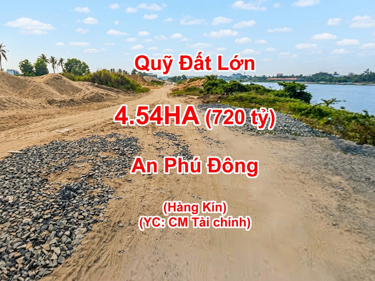 [L2647*] Đất 186x250m mặt tiền sông Sài Gòn Quận 12 – Nhu cầu lớn, giá 7xx tỷ