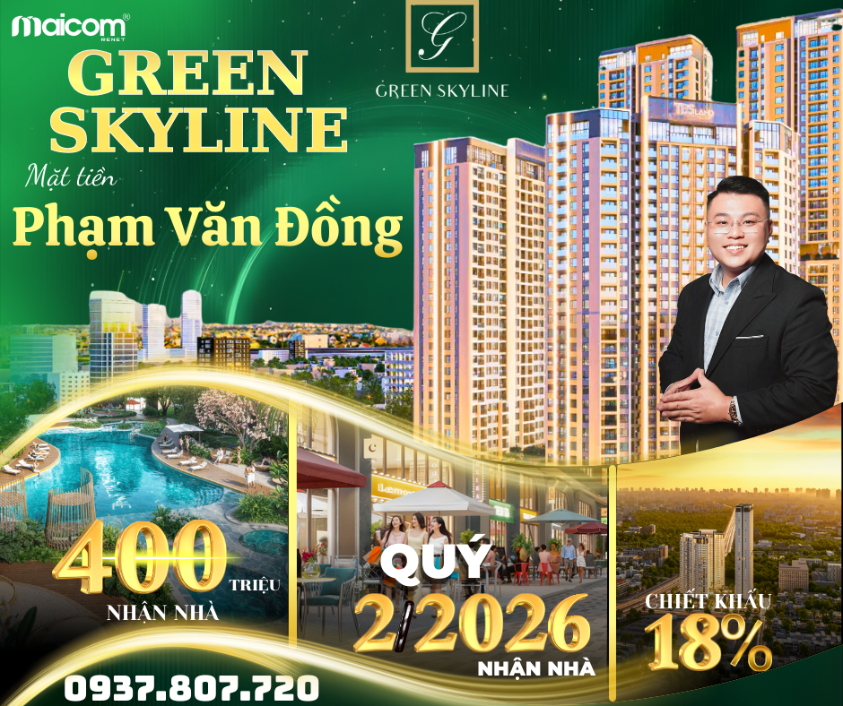 MUA GREEN SKYLINE CHỈ VỚI 400 TRIỆU-QUÝ 2/2026 NHẬN NHÀ-QUÀ TẶNG LÊN TỚI 400 TRIỆU cho KHÁCH HÀNG đủ điều kiện