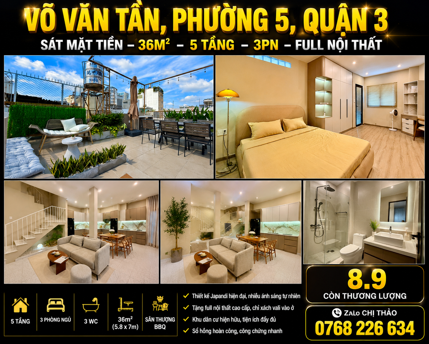 Võ Văn Tần, Phường 5, Quận 3. Sát mặt tiền. 36m². 💰 8.9 🧄 còn TL. 📱 0768 226 634

📐 DT: 36m² (5.8 x 7m).
🏠 5 tầng, 3PN, 3WC.