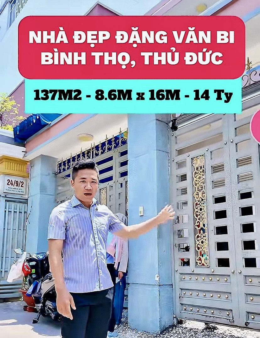 BÁN NHÀ ĐƯỜNG ĐẶNG VĂN BI, BÌNH THỌ, THỦ ĐỨC - 137M2 (8.6x16.2M) - VỪA Ở VỪA CHO THUÊ - SÁT MẶT TIỀN - GIÁ 14 TỶ