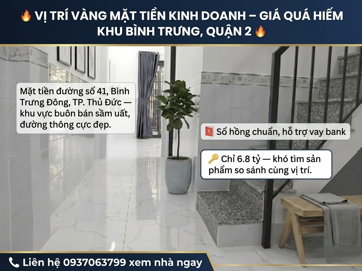 🔥 VỊ TRÍ VÀNG MẶT TIỀN KINH DOANH – GIÁ QUÁ HIẾM KHU BÌNH TRƯNG, QUẬN 2 🔥