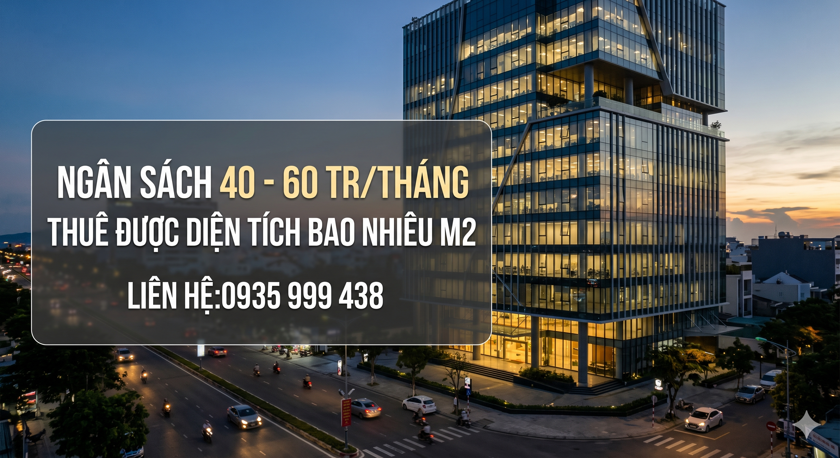 NGÂN SÁCH 40 - 60 TR/THÁNG THÌ THUÊ ĐƯỢC VĂN PHÒNG BAO NHIÊU M2 TẠI ĐÀ NẴNG. LH: 0935 999 438
