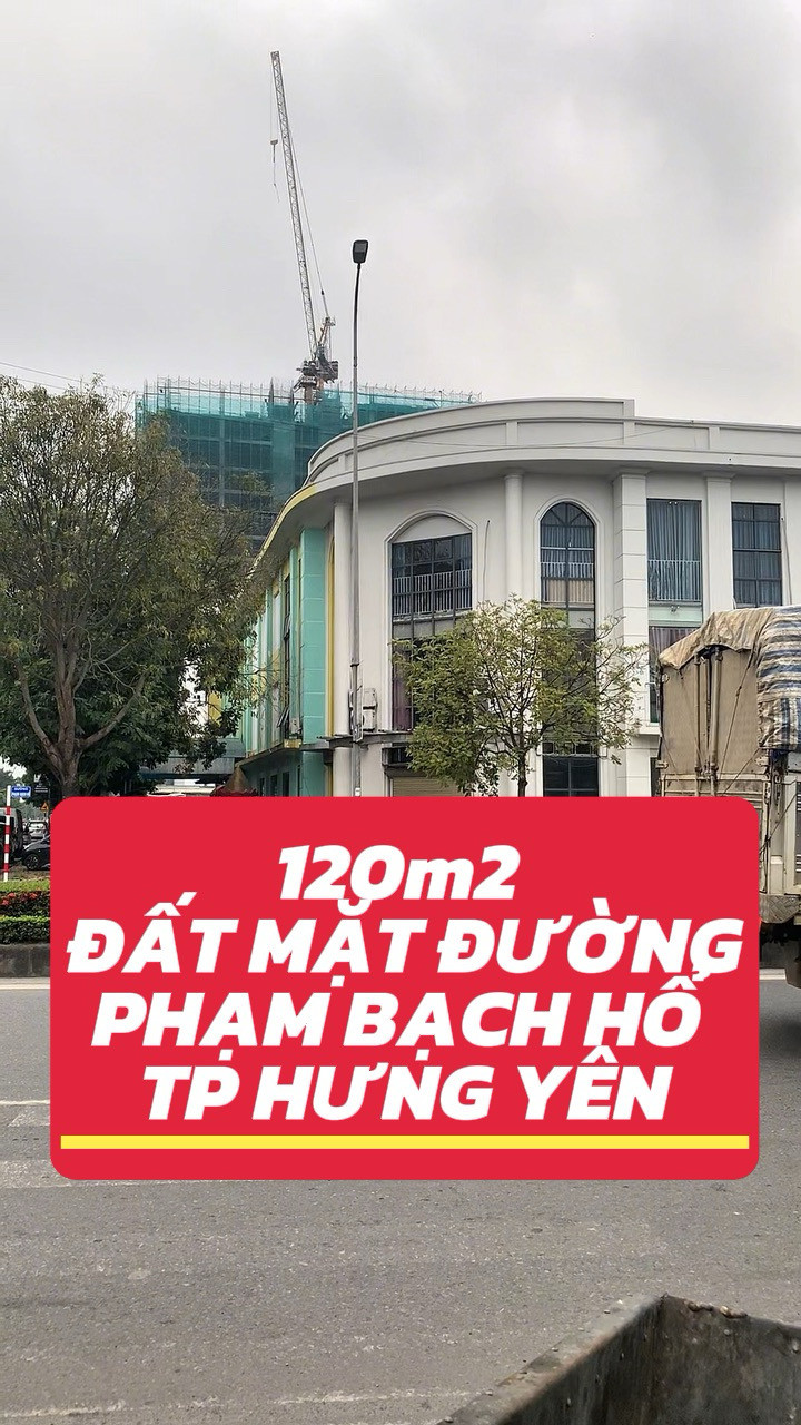 VIP
👑👑👑 CẮT LỖ 3 tỷ BÁN LÔ ĐẤT MẶT ĐƯỜNG KINH DOANH PHẠM BẠCH HỔ, THÀNH PHỐ HƯNG YÊN