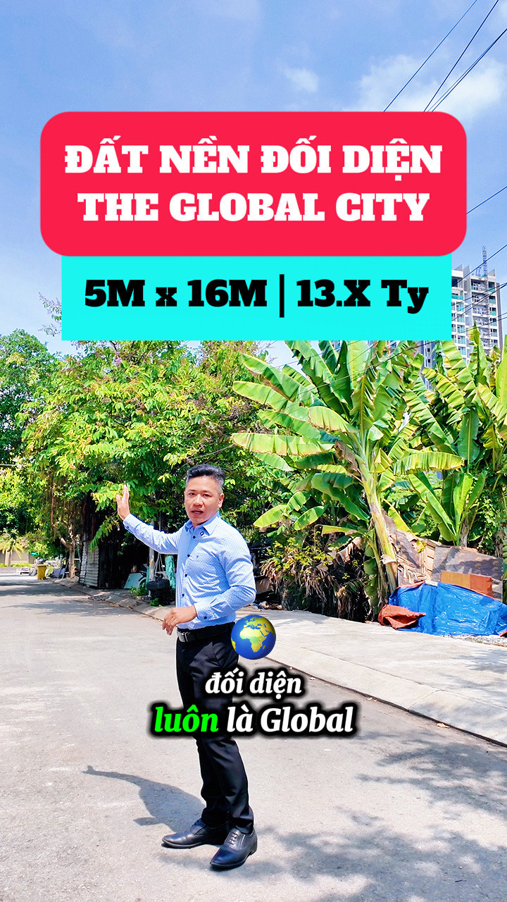 BÁN ĐẤT KHU HOÀNG ANH MINH TUẤN - ĐỐI DIỆN THE GLOBAL CITY - PHƯỚC LONG B QUẬN 9 - 5X16M - 13.2 TỶ