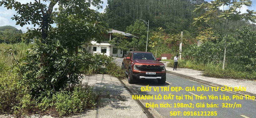 ĐẤT VỊ TRÍ ĐẸP- GIÁ ĐẦU TƯ CẦN BÁN NHANH LÔ ĐẤT tại Thị Trấn Yên Lập, Phú Thọ