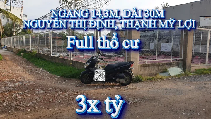 🚨 BÁN GẤP – ĐẤT NGANG 14,3M, DÀI 30M – NGUYỄN THỊ ĐỊNH, THẠNH MỸ LỢI! 🚨