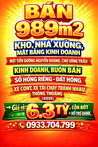 BÁN RẺ 989m2 KHO, NHÀ XƯỞNG MẶT TIỀN ĐƯỜNG NGUYỄN HOÀNG, CHỢ SÔNG TRẦU, HUYỆN TRẢNG BOM, TP ĐỒNG NAI KINH DOANH, BUÔN BÁN