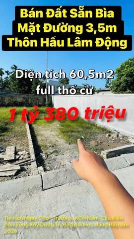 Bán 60.5 m Lâm Động gần dự án đại học hàng Hải , ngõ ô tô tận đất . L/h:076.231.9990 e Thuý