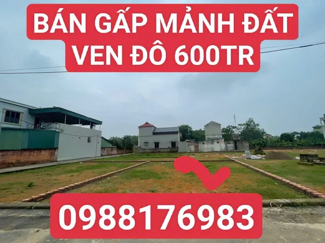 CHỈ 600TR SỞ HỮU NGAY MẢNH ĐẤT VEN ĐÔ TIỀM NĂNG TĂNG GIÁ TRONG TƯƠNG LAI