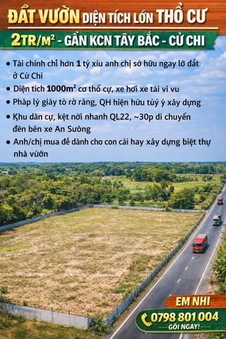 GIÁ CHỈ HƠN 1 TỶ – SỞ HỮU NGAY 1000M² ĐẤT VƯỜN CÓ THỔ CƯ GẦN KCN TÂY BẮC – CỦ CHI!
