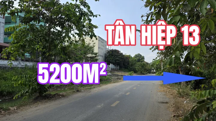 🟥Bán đất 5200m² 2 mặt tiền ngang 62m giá 33.5 tỷ tại Đường Tân Hiệp 13 Xã Hóc Môn