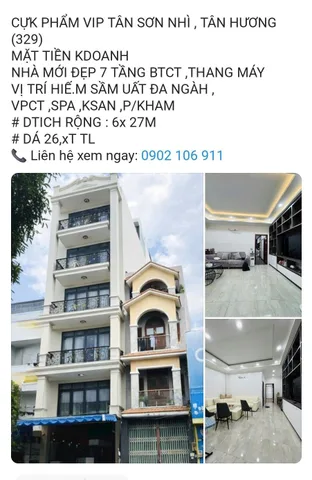 CỰK PHẨM VIP TÂN SƠN NHÌ , TÂN HƯƠNG (329)
MẶT TIỀN KDOANH 
NHÀ MỚI ĐẸP 7 TẦNG BTCT ,THANG MÁY 
VỊ TRÍ HIẾ.M SẦM UẤT ĐA NGÀH , VPCT ,SPA ,KSAN ,P/KHAM 
# DTICH RỘNG : 6x 27M 
# DÁ 26,xT TL 
📞 Liên hệ xem ngay: 0902 106 911