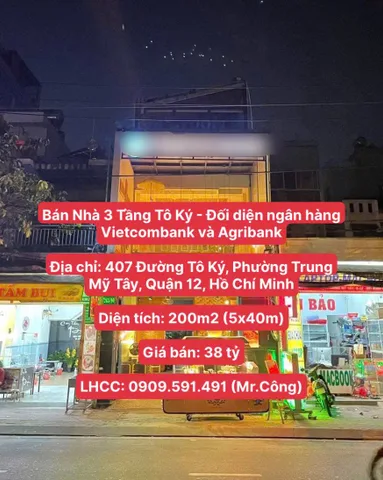 Bán Nhà 3 Tầng Tô Ký - Đối diện ngân hàng Vietcombank và Agribank, Diện tích 200m2, giá chỉ 38 tỷ