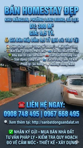 BÁN HOMESTAY ĐẸP KHU MĂNGLIN, PHƯỜNG LANG BIANG, ĐÀ LẠT. DT: 300 M2 , GIÁ: 9,5 TỶ. LH: 0908748495 OR 0967668495