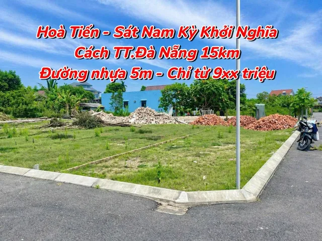 Đất nền Hoà Tiến Hòa Vang, giá rẻ chỉ từ 990 triệu, gần Nam Kỳ Khởi Nghĩa