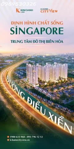 🏙️ K-HOME CITYVIEW – KHỞI ĐẦU CUỘC SỐNG CHUẨN SINGAPORE NGAY TẠI PHƯỜNG HỐ NAI ( BIÊN HOÀ)