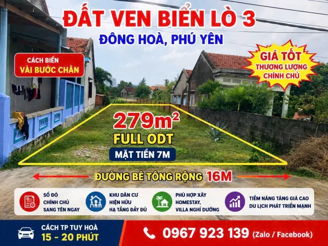 🌴 ĐẤT VEN BIỂN LÒ 3 – ĐÔNG HOÀ, PHÚ YÊN 🌊

📍 Phú Thọ 3, Hoà Hiệp Trung
📐 279m² FULL ODT – MT 7m
🚪 Đường bê tông rộng 16m
🏖️ Cách biển vài bước chân

✔️ Sổ đỏ chính chủ – sang tên ngay
✔️ Khu dân cư hiện hữu, hạ tầng đầy đủ
✔️ Hợp xây homestay, vi