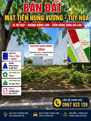 🏡 BÁN ĐẤT MẶT TIỀN HÙNG VƯƠNG – TUY HÒA 🌴

📐 Diện tích: 10m x 18m = 180m²
🛣️ Đường: Hùng Vương lộ giới 42m
🌊 Cách quy hoạch đường nối biển: khoảng 20m
🚗 Cách Quốc Lộ 1A: khoảng 1km
🏙️ Cách trung tâm Tuy Hòa: khoảng 4km

📄 Pháp lý: Sổ hồng riêng – 