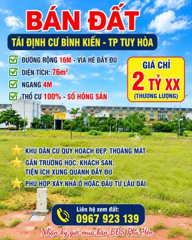 🏡 BÁN ĐẤT TÁI ĐỊNH CƯ BÌNH KIẾN – TP TUY HÒA 🌟

📍 Vị trí đẹp thuộc khu tái định cư Bình Kiến
🚗 Đường rộng 16m, ô tô đậu thoải mái
📐 Diện tích: 76m²
📏 Ngang 4m vuông vức
📄 Thổ cư 100% – sổ hồng đầy đủ

✨ Khu dân cư đông đúc, hạ tầng hoàn thiện
🏠 P