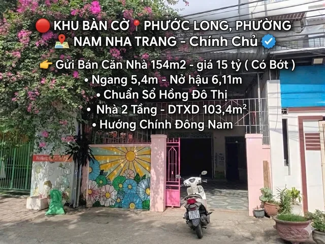 🔴 KHU BÀN CỜ PHƯỚC LONG, PHƯỜNG NAM NHA TRANG - Chính Chủ 

 👉 Gửi Bán Căn Nhà 154m2 - giá 15 tỷ ( Có Bớt ) 
_____
  • Ngang 5,4m - Nở hậu 6,11m 
  • Chuẩn Sổ Hồng Đô Thị 
  • Nhà 2 Tầng - DTXD 103,4m3 
  • Hướng Chính Đông Nam
