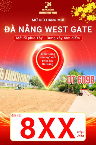 RA MẮT GIỎ HÀNG MỚI – ĐÀ NẴNG WEST GATE 
 GIÁ CHỈ TỪ 8XX TRIỆU/NỀN