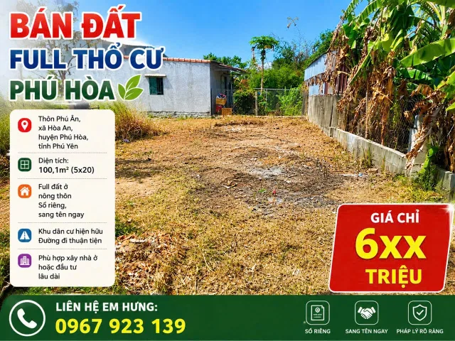🏡 BÁN ĐẤT FULL THỔ CƯ PHÚ HÒA 🌿

📍 Thôn Phú Ân, xã Hòa An, huyện Phú Hòa, Phú Yên
📐 Diện tích: 100,1m² (5x20)
🏡 Full đất ở nông thôn – sổ riêng sang tên ngay

🚗 Khu dân cư hiện hữu, đường đi thuận tiện
✨ Phù hợp xây nhà ở hoặc đầu tư lâu dài

💰 G