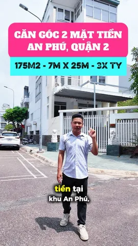 BÁN NHÀ GÓC 2 MẶT TIỀN - 5 TẦNG + HẦM - KDC SÔNG GIỒNG, AN PHÚ, QUẬN 2 - DT 175M2 - GIÁ 33.5 TỶ