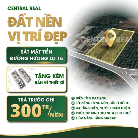 CHỈ CÒN VÀI NỀN ĐẤT ĐẸP SÁT MẶT TIỀN HƯƠNG LỘ 15 GIÁ CHỈ TỪ 300TR/NỀN