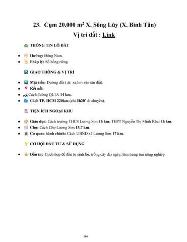 23. Cụm 20.000 m2 X. Sông Lũy (X. Bình Tân)
Vị trí đất : Link
 THÔNG TIN LÔ ĐẤT
● Hướng: Đông Nam.
● Pháp lý: Sổ hồng riêng.
 GIAO THÔNG & VỊ TRÍ