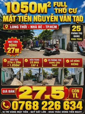 1050M² FULL THỔ CƯ MẶT TIỀN NGUYỄN VĂN TẠO, NGANG 27M, 25 PHÒNG TRỌ ĐANG KHAI THÁC, LONG THỚI NHÀ BÈ 💰27.5🧄 📱0768 226 634
