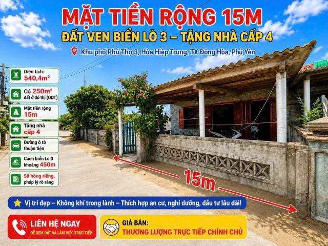 🌊 MẶT TIỀN RỘNG 15M – ĐẤT VEN BIỂN LÒ 3 TẶNG NHÀ CẤP 4 🏡

📍 Khu phố Phú Thọ 3, Hòa Hiệp Trung, TX Đông Hòa, Phú Yên

✅ Diện tích: 540,4m²
✅ Có 250m² đất ở đô thị (ODT)
✅ Mặt tiền rộng 15m, đẹp và thoáng
✅ Tặng nhà cấp 4 trên đất
✅ Đường ô tô thuận