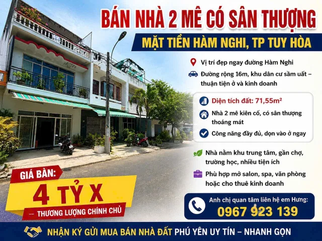 🏡 BÁN NHÀ 2 MÊ CÓ SÂN THƯỢNG – MẶT TIỀN HÀM NGHI, TP TUY HÒA 🌟

📍 Vị trí đẹp ngay đường Hàm Nghi
🚗 Đường rộng 16m, khu dân cư sầm uất – thuận tiện ở và kinh doanh

📐 Diện tích đất: 71,55m²
🏠 Nhà 2 mê kiên cố, có sân thượng thoáng mát
✨ Công năng đầ