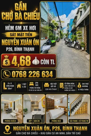 🏡 GẦN CHỢ BÀ CHIỂU. HẺM 6M XE HƠI. SÁT MẶT TIỀN NGUYỄN XUÂN ÔN, P26, BÌNH THẠNH. 💰 4,68 🧄 CÒN TL. 📱 0768 226 634