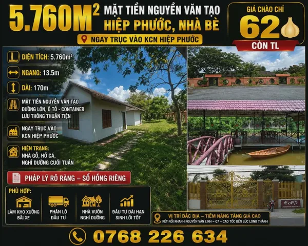 5.760M² MẶT TIỀN NGUYỄN VĂN TẠO, HIỆP PHƯỚC, NHÀ BÈ. NGANG 13.5M 💰62🧄 CÒN TL 📱0768 226 634
💰 62🧄 còn TL