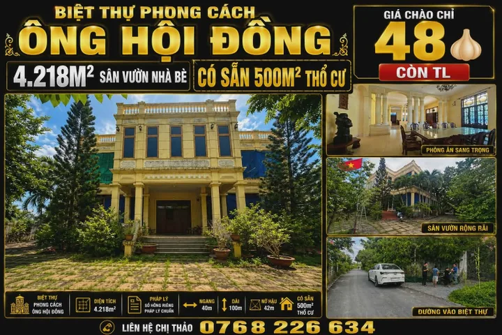 🏛️ Biệt thự phong cách Ông Hội Đồng 4.218m².Nguyễn văn Tạo  Nhà Bè. 💰48🧄 còn TL. 📱0768 226 634