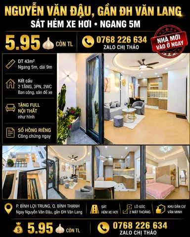 NGUYỄN VĂN ĐẬU, GẦN ĐH VĂN LANG. SÁT HẺM XE HƠI. NGANG 5M. 💰5.95🧄 CÒN TL. 📱0768 226 634