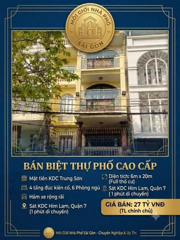 BIỆT THỰ PHỐ KDC TRUNG SƠN, SÁT HIM LAM QUẬN 7, 4 TẦNG, CÓ HẦM, NGANG 6M, SHR