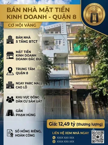 BÁN NHÀ MẶT TIỀN KD 5 TẦNG, TT QUẬN 8, NGAY PARC MALL CAO LỖ, SÁT PHẠM HÙNG, SHR