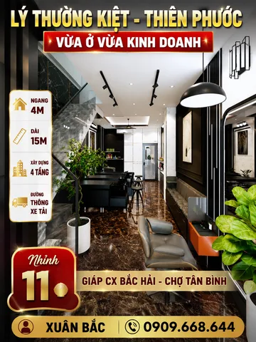 LÝ THƯỜNG KIỆT + THIÊN PHƯỚC 
VỪA Ở VỪA KINH DOANH 
NGANG 4 DÀI 15 HẺM 🚛 THÔNG THOÁNG 
GIÁP CX BẮC HẢI - CHỢ TÂN BÌNH - ĐH BÁCH KHOA