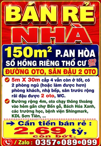 150m2 BÁN RẺ NHÀ P.AN HÒA, SỔ HỒNG RIÊNG THỔ CƯ 💯 ĐƯỜNG OTO, SÂN ĐẬU 2 OTO GẦN CHỢ BẾN GỖ