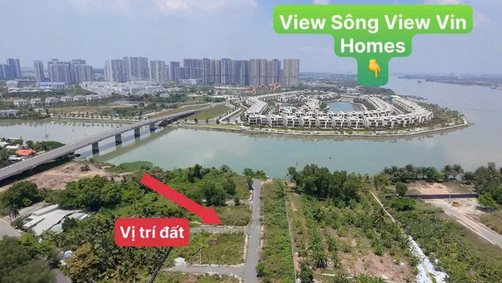 🌊 BÁN ĐẤT VIEW SÔNG – ĐƯỜNG XE HƠI 8M – 52M² – NGAY CẦU LONG ĐẠI, ĐỐI DIỆN VINHOMES GRAND PARK 🔥