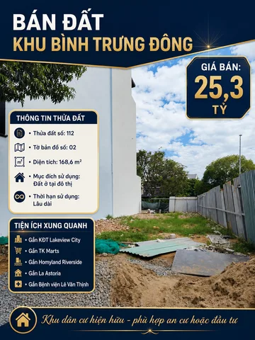 Bán Đất 168.6m2 có sẵn 168.6 m2 thổ cư giá 25.3 tỷ tại Phường Bình Trưng Đông Thành phố Thủ Đức TP. Hồ Chí Minh
