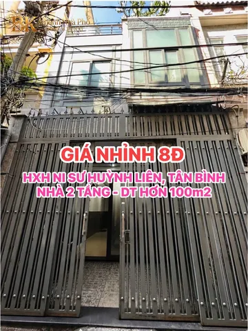 🏡🏡 HXH 1/ NI SƯ HUỲNH LIÊN, TÂN BÌNH - NHÀ 2 TẦNG - DT HƠN 100m2 - GIÁ NHỈNH 8Đ🌸🌸