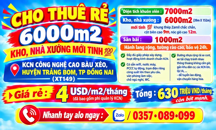 6000m2 CHO THUÊ RẺ KHO, NHÀ XƯỞNG MỚI TINH KCN CÔNG NGHỆ CAO BÀU XÉO, TRẢNG BOM, ĐỒNG NAI (XT149)