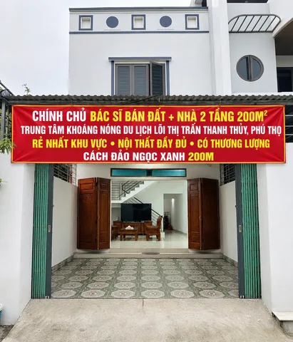 CHÍNH CHỦ BÁC SĨ BÁN ĐẤT + NHÀ 2 TẦNG 200M2, TRUNG TÂM KHOÁNG NÓNG DU LỊCH LÕI THỊ TRẤN THANH THỦY, RẺ NHẤT KHU VỰC, CÓ THƯƠNG LƯỢNG, CÁCH ĐẢO NGỌC XANH 200M