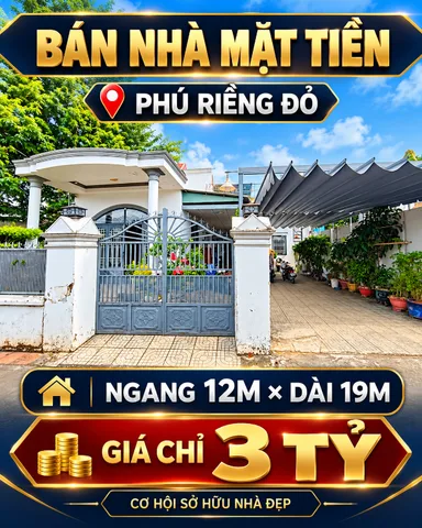 🔥 BÁN NHÀ MẶT TIỀN PHÚ RIỀNG ĐỎ – GIÁ CHỈ 3 TỶ 🔥